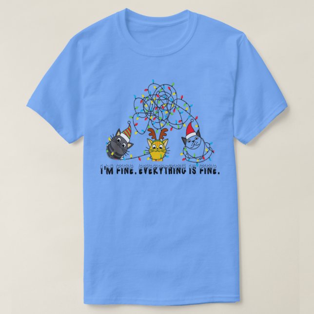 Christmas Lights I'm Fine Everything Is Fine Ugly  T-Shirt (Design Front)