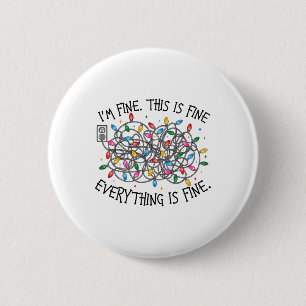 Christmas Lights I'm Fine Everything Is Fine Xmas  Button
