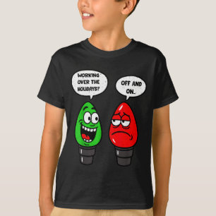 Christmas Lights Joke Light Bulb Working Off On Pu T-Shirt