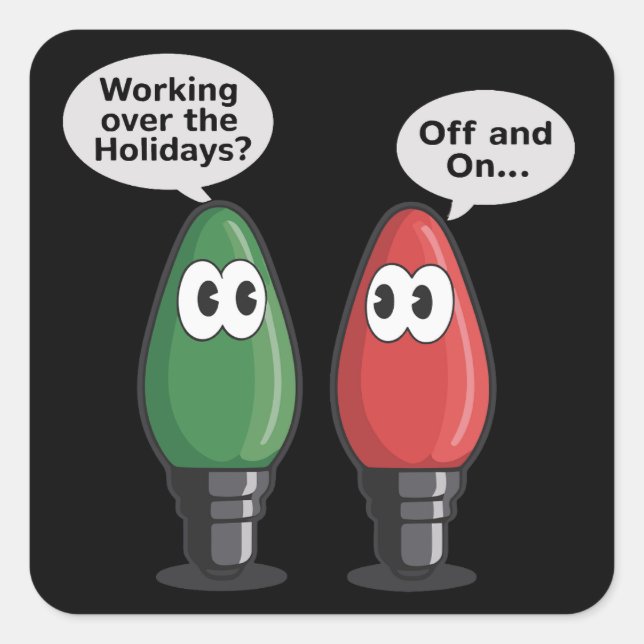 Christmas Lights Joke Light Bulb Working Off On   Square Sticker (Front)