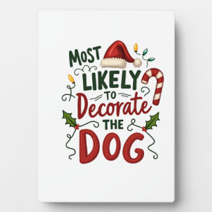 Christmas Likely Decorate Dog Xmas Family 2 Plaque