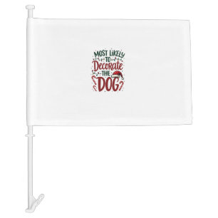 Christmas Likely Decorate Dog Xmas Family Kids Wom Car Flag