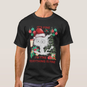 Christmas List Its fine I m fine sarcastic black c T-Shirt