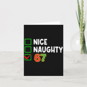 Christmas List Nice Naughty 6 7 Funny Six Seven Me Card