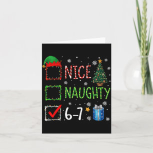 Christmas List Nice Naughty 6 7 Funny Six Seven Me Card