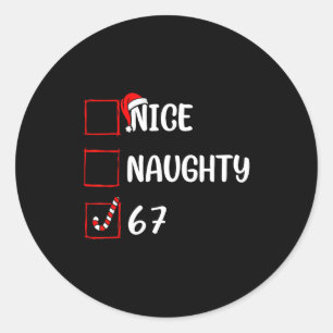 Christmas List Nice Naughty 6 7 Funny Six Seven Me Classic Round Sticker