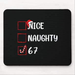 Christmas List Nice Naughty 6 7 Funny Six Seven Me Mouse Pad