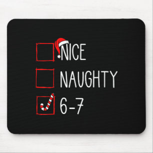 Christmas List Nice Naughty 6 7 Funny Six Seven Me Mouse Pad