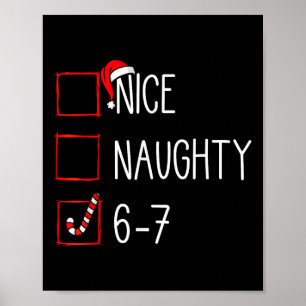Christmas List Nice Naughty 6 7 Funny Six Seven Me Poster