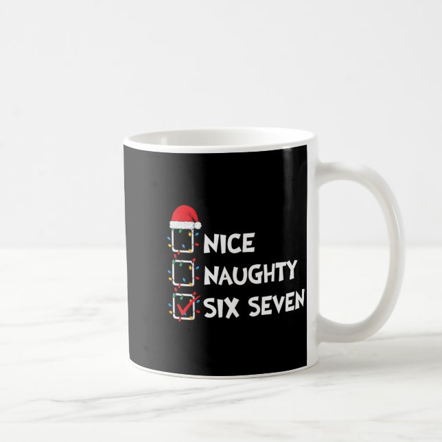 Christmas List Nice Naughty Six Seven Meme 67 6 7  Coffee Mug (Right)