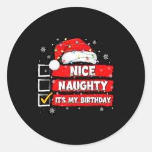Christmas List Santa Claus Nice Naughty It's My Bi Classic Round Sticker