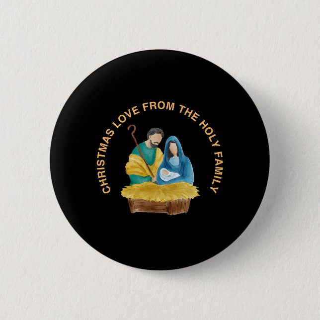 CHRISTMAS LOVE FROM THE HOLY FAMILY BUTTON (Front)
