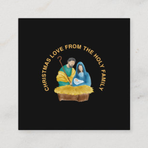 CHRISTMAS LOVE FROM THE HOLY FAMILY SQUARE BUSINESS CARD