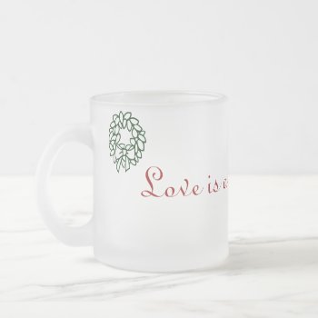 Christmas: Love Is All Around Us Frosted Glass Coffee Mug by giftsbygenius at Zazzle