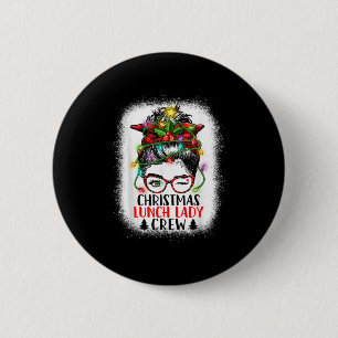 Christmas Lunch Lady Crew Messy Bun Women Christma Button