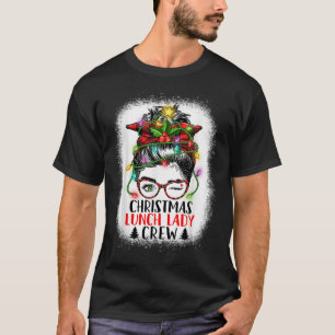Christmas Lunch Lady Crew Messy Bun Women Christma T-Shirt