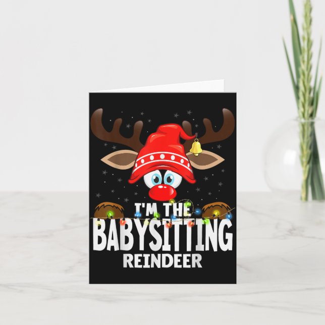 Christmas Matching I'm The Babysitting Reindeer  Card (Front)
