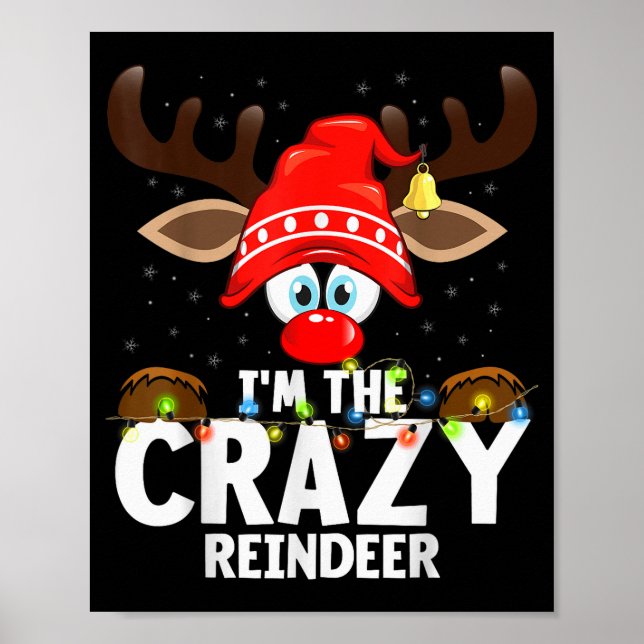 Christmas Matching I'm The Crazy Reindeer  Poster (Front)