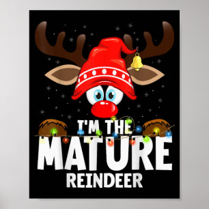 Christmas Matching I'm The Mature Reindeer Poster