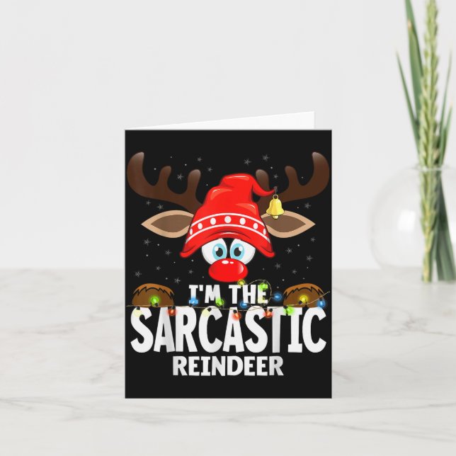 Christmas Matching I'm The Sarcastic Reindeer  Card (Front)