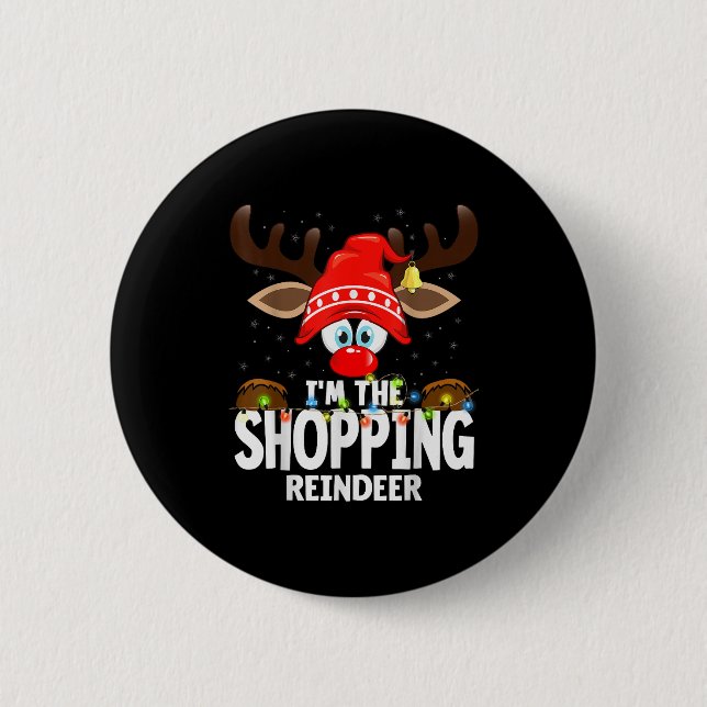 Christmas Matching I'm The Shopng Reindeer  Button (Front)
