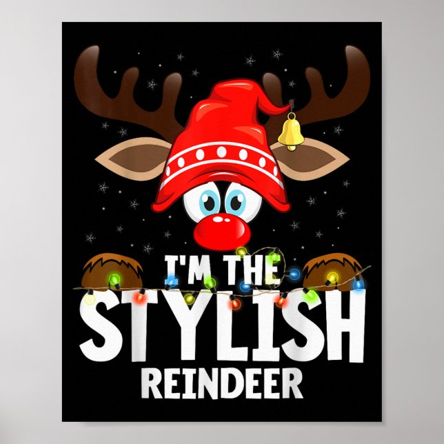 Christmas Matching I'm The Stylish Reindeer  Poster (Front)