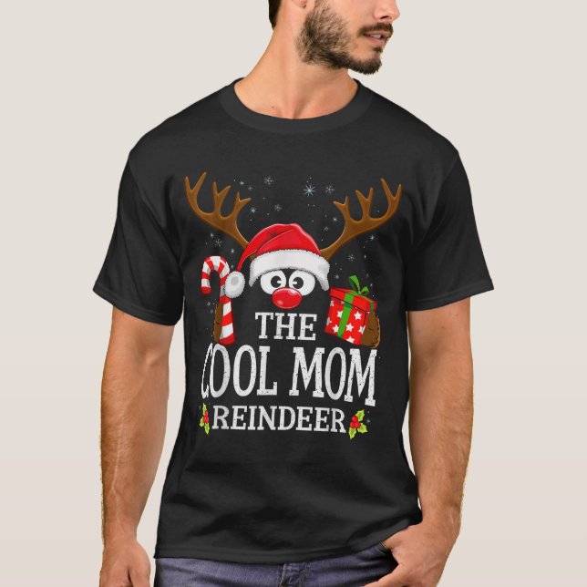 Christmas Matching The Cool Mom Reindeer Family  T-Shirt (Front)