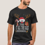 Christmas Matching The Pet All The Dogs Reindeer F T-Shirt