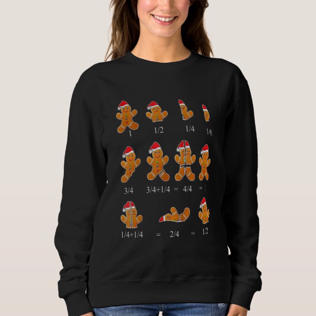 Christmas Math Teacher Fraction Gingerbread Cookie Sweatshirt (Front)