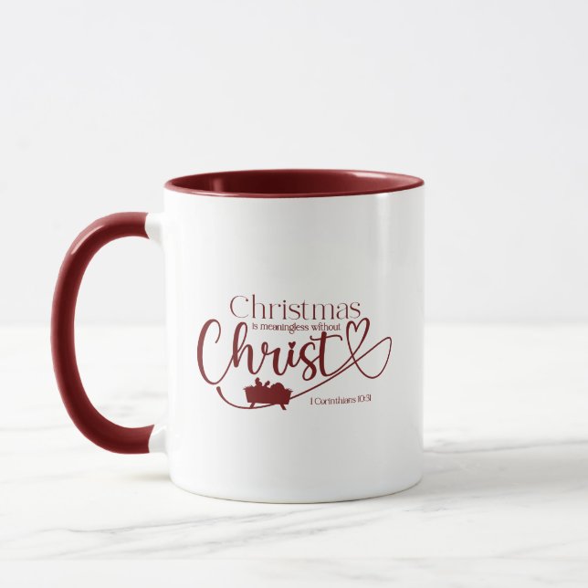 CHRISTMAS MEANINGLESS WITHOUT CHRIST 11 oz Mug (Left)
