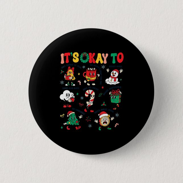 Christmas Mental Health Awareness Men Women It's O Button (Front)