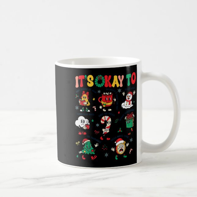Christmas Mental Health Awareness Men Women It's O Coffee Mug (Right)