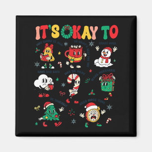 Christmas Mental Health Awareness Men Women It's O Magnet