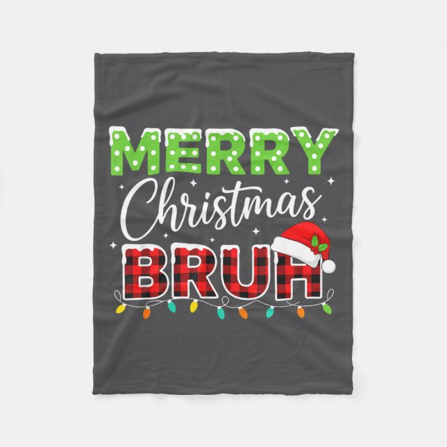 Christmas Merry Christmas Bruh Buffalo Plaid Santa Fleece Blanket (Front)