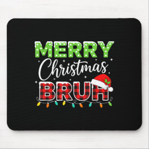 Christmas Merry Christmas Bruh Buffalo Plaid Santa Mouse Pad