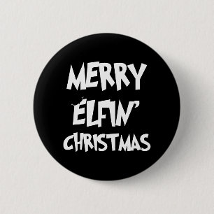 Christmas - Merry Elfin' Christmas Button