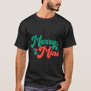 Christmas Merry Mini Cute Modern Tygraphy Script B T-Shirt