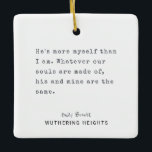 Christmas Minimal typewriter | Personalized text Ceramic Ornament<br><div class="desc">An elegant, minimalist white Christmas Ceramic ornament template design featuring simple distressed black typewriter text with a famous literature quote from the book Wuthering Heights written by Emily Brontë. Show your love to boyfriend, husband or bookwarm friend, or a special gift for yourself, with your favourite quotes. Create a beautiful...</div>