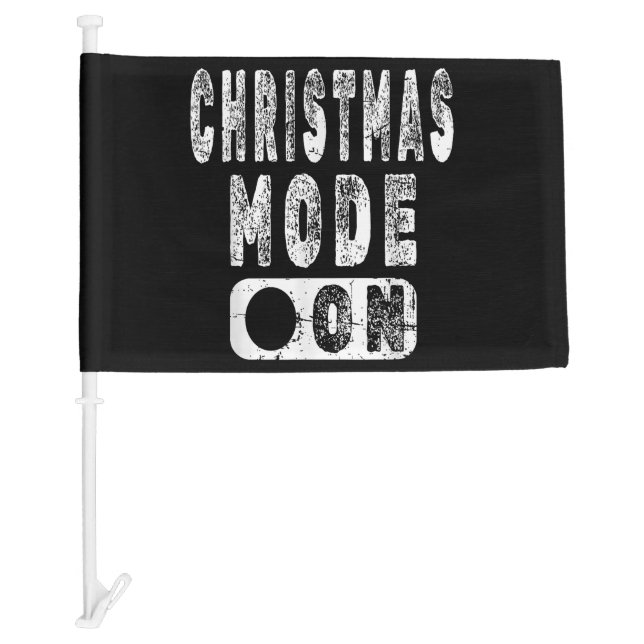 Christmas Mode On - Fun Christmas Holiday Car Flag (Front)