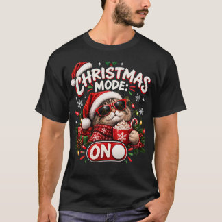 Christmas Mode ON Funny Christmas Cat Holiday T-Shirt