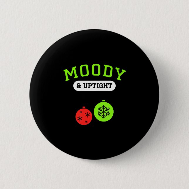 Christmas Moody &amp; Uptight Funny Xmas Holiday S Button (Front)
