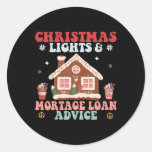 Christmas Mortgage Loan Advice Fun Mortgage Broker Classic Round Sticker