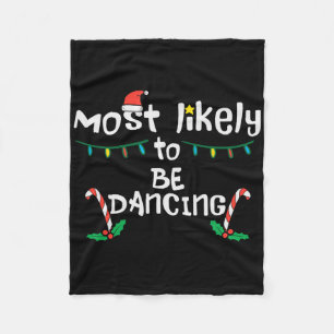 Christmas Most Likely Dancing Xmas Family Matching Fleece Blanket