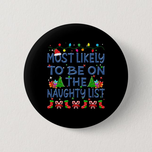 Christmas Most Likely To Be On The Naughty List Fa Button (Front)