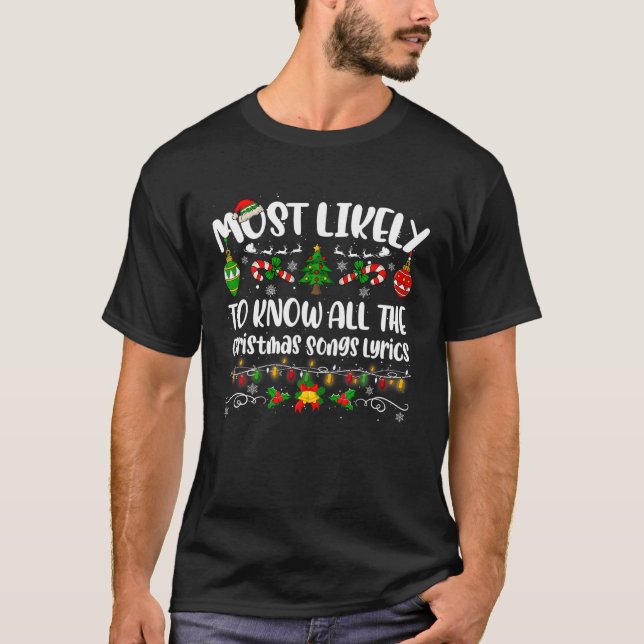 Christmas Most Likely To Know All The Christmas So T-Shirt (Front)