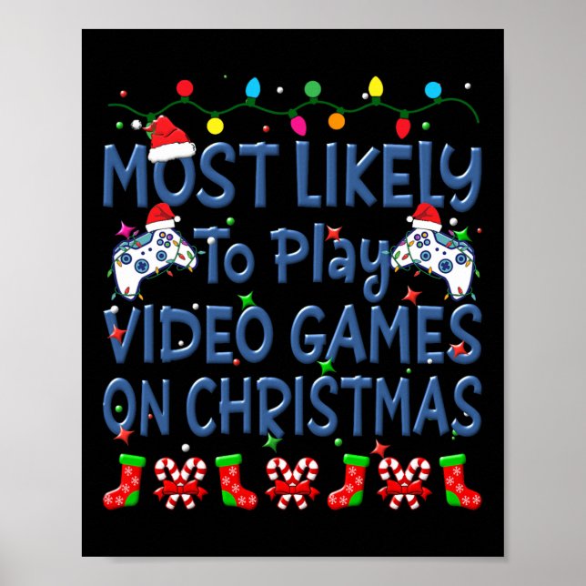 Christmas Most Likely To Play Video Games On Chris Poster (Front)