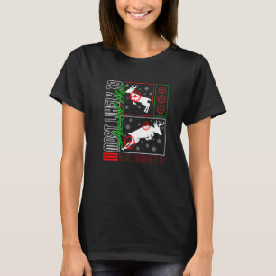 Christmas Most Likely To Shoot Reindeer Hunter Dee T-Shirt