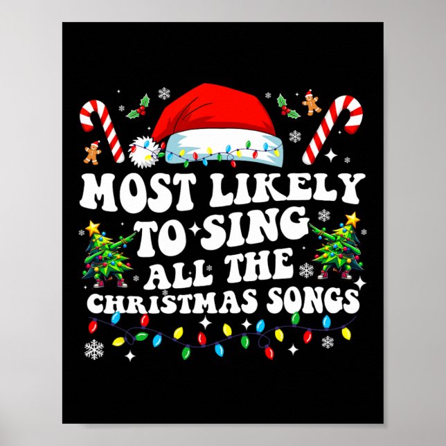 Christmas Most Likely To Sing All The Christmas So Poster (Front)