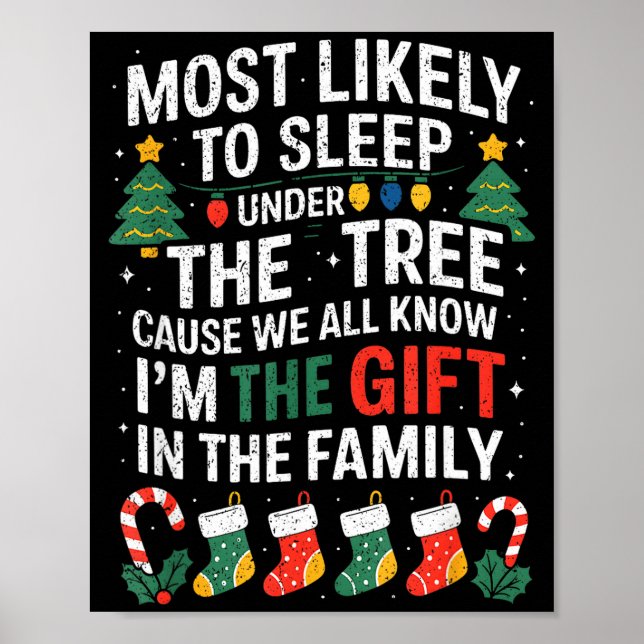 Christmas Most Likely To Sleep Under The Tree I'm  Poster (Front)