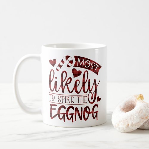 Christmas Most Likely To Spike Eggnog Personalized Coffee Mug